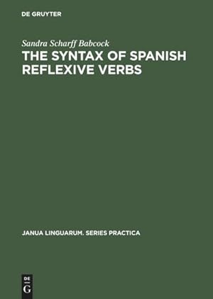 Seller image for The Syntax of Spanish Reflexive Verbs for sale by BuchWeltWeit Ludwig Meier e.K.
