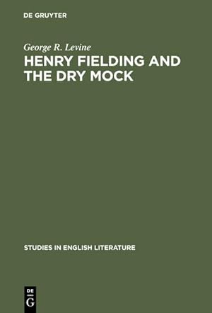 Bild des Verkufers fr Henry Fielding and the dry mock zum Verkauf von BuchWeltWeit Ludwig Meier e.K.