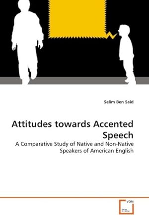 Imagen del vendedor de Attitudes towards Accented Speech a la venta por BuchWeltWeit Ludwig Meier e.K.