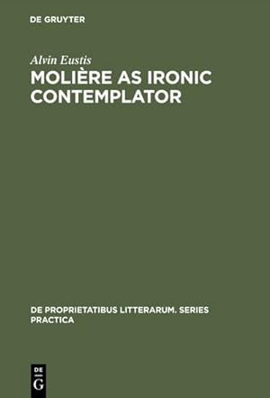 Seller image for Molire as Ironic Contemplator for sale by BuchWeltWeit Ludwig Meier e.K.