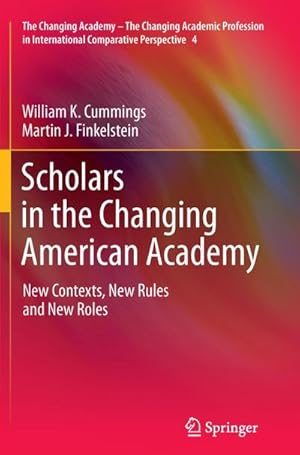 Bild des Verkufers fr Scholars in the Changing American Academy zum Verkauf von BuchWeltWeit Ludwig Meier e.K.