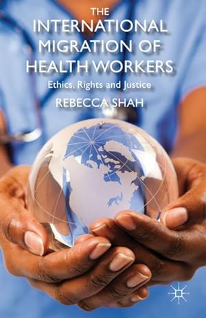 Imagen del vendedor de The International Migration of Health Workers a la venta por BuchWeltWeit Ludwig Meier e.K.