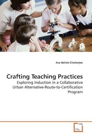 Imagen del vendedor de Crafting Teaching Practices a la venta por BuchWeltWeit Ludwig Meier e.K.