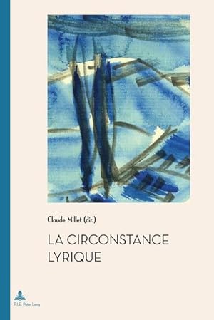 Seller image for La circonstance lyrique for sale by BuchWeltWeit Ludwig Meier e.K.