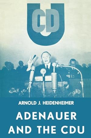 Immagine del venditore per Adenauer and the CDU venduto da BuchWeltWeit Ludwig Meier e.K.