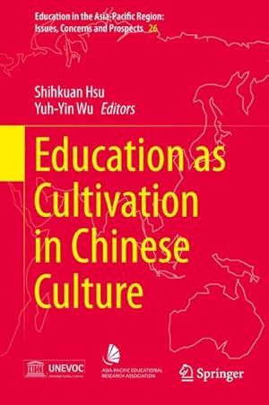 Bild des Verkufers fr Education as Cultivation in Chinese Culture zum Verkauf von BuchWeltWeit Ludwig Meier e.K.