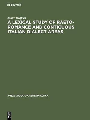 Seller image for A Lexical Study of Raeto-Romance and Contiguous Italian Dialect Areas for sale by BuchWeltWeit Ludwig Meier e.K.