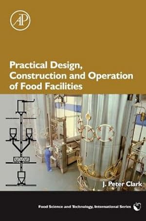 Seller image for Practical Design, Construction and Operation of Food Facilities for sale by BuchWeltWeit Ludwig Meier e.K.