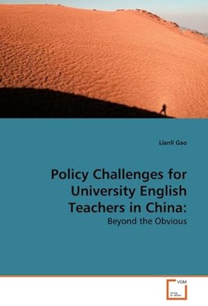 Seller image for Policy Challenges for University English Teachers in China: for sale by BuchWeltWeit Ludwig Meier e.K.