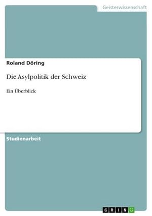 Seller image for Die Asylpolitik der Schweiz for sale by BuchWeltWeit Ludwig Meier e.K.
