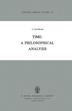 Immagine del venditore per Time: A Philosophical Analysis venduto da BuchWeltWeit Ludwig Meier e.K.