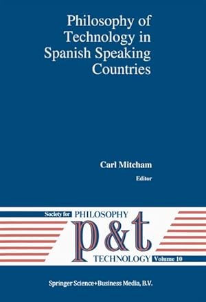 Image du vendeur pour Philosophy of Technology in Spanish Speaking Countries mis en vente par BuchWeltWeit Ludwig Meier e.K.