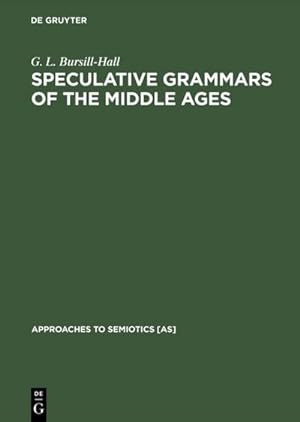 Seller image for Speculative Grammars of the Middle Ages for sale by BuchWeltWeit Ludwig Meier e.K.