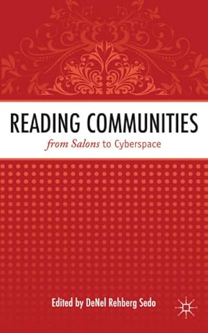 Imagen del vendedor de Reading Communities from Salons to Cyberspace a la venta por BuchWeltWeit Ludwig Meier e.K.