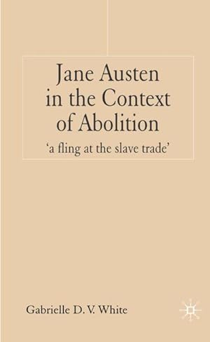 Imagen del vendedor de Jane Austen in the Context of Abolition a la venta por BuchWeltWeit Ludwig Meier e.K.