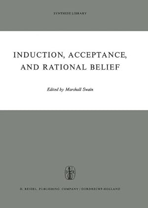 Image du vendeur pour Induction, Acceptance, and Rational Belief mis en vente par BuchWeltWeit Ludwig Meier e.K.