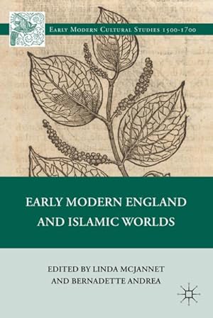 Imagen del vendedor de Early Modern England and Islamic Worlds a la venta por BuchWeltWeit Ludwig Meier e.K.