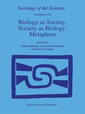 Immagine del venditore per Biology as Society, Society as Biology: Metaphors venduto da BuchWeltWeit Ludwig Meier e.K.