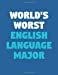 Immagine del venditore per World's Worst English Language Major: A Lined Notebook for Terrible People [Soft Cover ] venduto da booksXpress