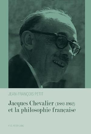 Bild des Verkufers fr Jacques Chevalier (1882-1962) et la philosophie franaise zum Verkauf von BuchWeltWeit Ludwig Meier e.K.