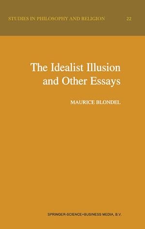 Image du vendeur pour The Idealist Illusion and Other Essays mis en vente par BuchWeltWeit Ludwig Meier e.K.