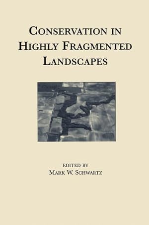 Seller image for Conservation in Highly Fragmented Landscapes for sale by BuchWeltWeit Ludwig Meier e.K.