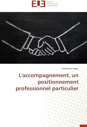 Image du vendeur pour L'accompagnement, un positionnement professionnel particulier mis en vente par BuchWeltWeit Ludwig Meier e.K.