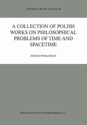 Immagine del venditore per A Collection of Polish Works on Philosophical Problems of Time and Spacetime venduto da BuchWeltWeit Ludwig Meier e.K.