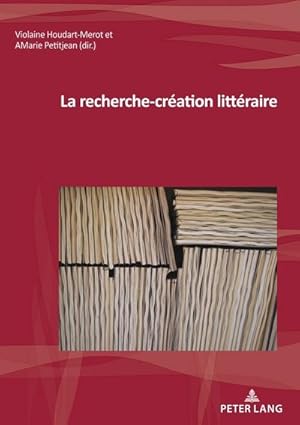 Seller image for La recherche-cration littraire for sale by BuchWeltWeit Ludwig Meier e.K.