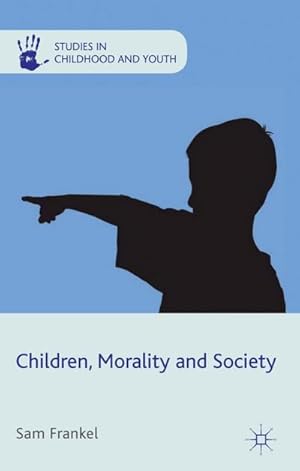 Seller image for Children, Morality and Society for sale by BuchWeltWeit Ludwig Meier e.K.