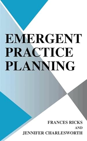 Bild des Verkufers fr Emergent Practice Planning zum Verkauf von BuchWeltWeit Ludwig Meier e.K.
