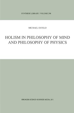 Seller image for Holism in Philosophy of Mind and Philosophy of Physics for sale by BuchWeltWeit Ludwig Meier e.K.