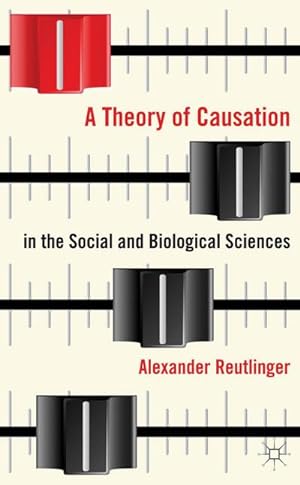 Seller image for A Theory of Causation in the Social and Biological Sciences for sale by BuchWeltWeit Ludwig Meier e.K.