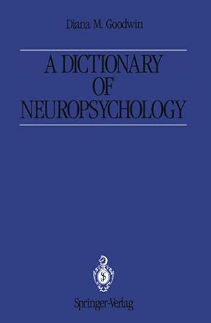 Image du vendeur pour A Dictionary of Neuropsychology mis en vente par BuchWeltWeit Ludwig Meier e.K.