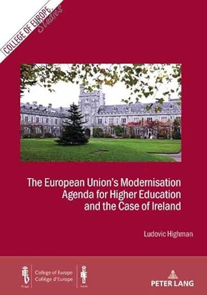 Image du vendeur pour The European Unions Modernisation Agenda for Higher Education and the Case of Ireland mis en vente par BuchWeltWeit Ludwig Meier e.K.