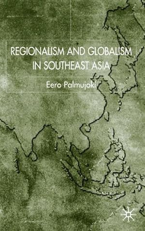 Immagine del venditore per Regionalism and Globalism in Southeast Asia venduto da BuchWeltWeit Ludwig Meier e.K.