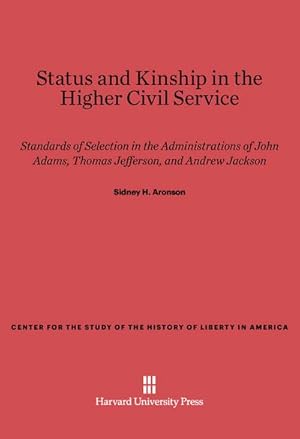 Seller image for Status and Kinship in the Higher Civil Service for sale by BuchWeltWeit Ludwig Meier e.K.