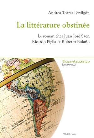 Seller image for La littrature obstine for sale by BuchWeltWeit Ludwig Meier e.K.