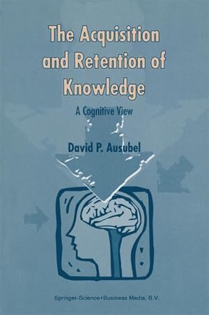 Bild des Verkufers fr The Acquisition and Retention of Knowledge: A Cognitive View zum Verkauf von BuchWeltWeit Ludwig Meier e.K.