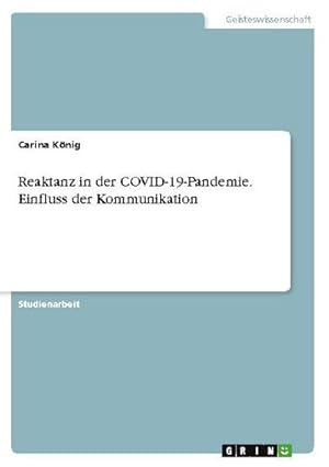 Seller image for Reaktanz in der COVID-19-Pandemie. Einfluss der Kommunikation for sale by BuchWeltWeit Ludwig Meier e.K.