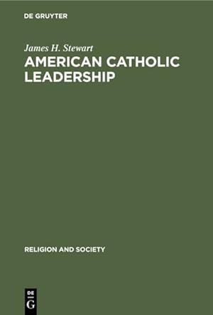 Bild des Verkufers fr American Catholic Leadership zum Verkauf von BuchWeltWeit Ludwig Meier e.K.