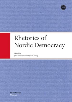 Seller image for Rhetorics of Nordic Democracy for sale by BuchWeltWeit Ludwig Meier e.K.