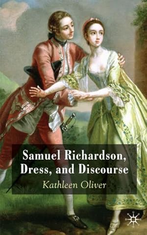 Seller image for Samuel Richardson, Dress, and Discourse for sale by BuchWeltWeit Ludwig Meier e.K.