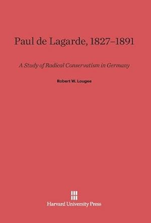 Seller image for Paul de Lagarde, 1827-1891 for sale by BuchWeltWeit Ludwig Meier e.K.