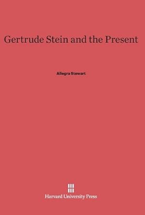 Image du vendeur pour Gertrude Stein and the Present mis en vente par BuchWeltWeit Ludwig Meier e.K.