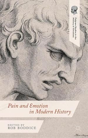 Image du vendeur pour Pain and Emotion in Modern History mis en vente par BuchWeltWeit Ludwig Meier e.K.