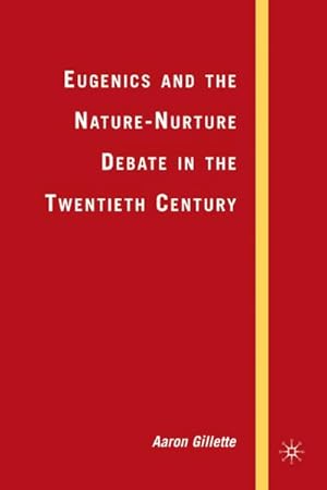 Immagine del venditore per Eugenics and the Nature-Nurture Debate in the Twentieth Century venduto da BuchWeltWeit Ludwig Meier e.K.