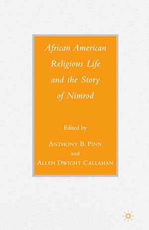 Bild des Verkufers fr African American Religious Life and the Story of Nimrod zum Verkauf von BuchWeltWeit Ludwig Meier e.K.