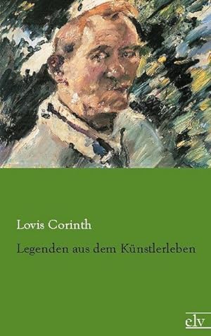 Image du vendeur pour Legenden aus dem Knstlerleben mis en vente par BuchWeltWeit Ludwig Meier e.K.