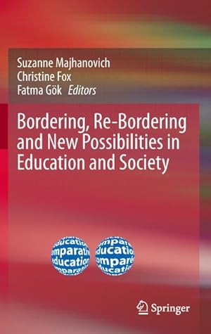 Seller image for Bordering, Re-Bordering and New Possibilities in Education and Society for sale by BuchWeltWeit Ludwig Meier e.K.